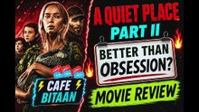 A Quiet Place Part II-- Movie Review 🔥