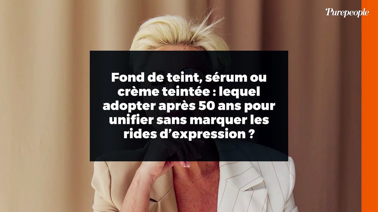Fond de teint, sérum ou crème teintée : lequel adopter après 50 ans pour unifier sans marquer les rides d’expression ?