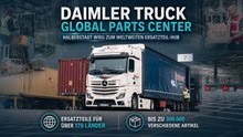 Daimler Truck Global Parts Center: Modernste Logistik für Mercedes-Benz Lkw