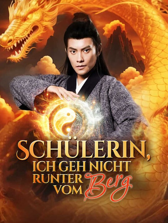 Schülerin, ich geh nicht runter vom Berg   | Komplette Serie | Short Drama Deutsch