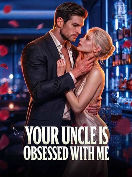 Your Uncle Is Obsessed with Me - Full