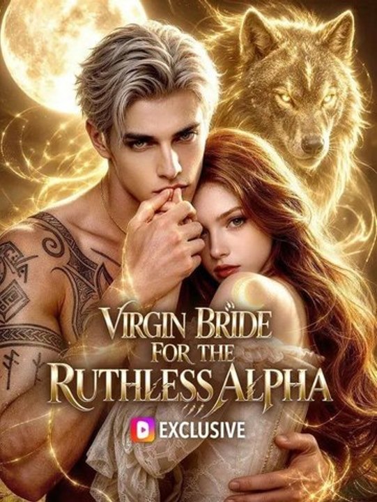 Virgin Bride For The Ruthless Alpha - FULL MOVIES ENGLISH SUB