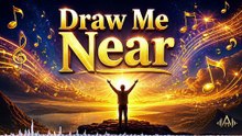 🕊️ Worship: Presence | 🎵 Draw Me Near