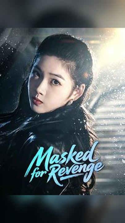 Masked for Revenge #Db FULL EPS - Complete Story | Premium Short Drama EN