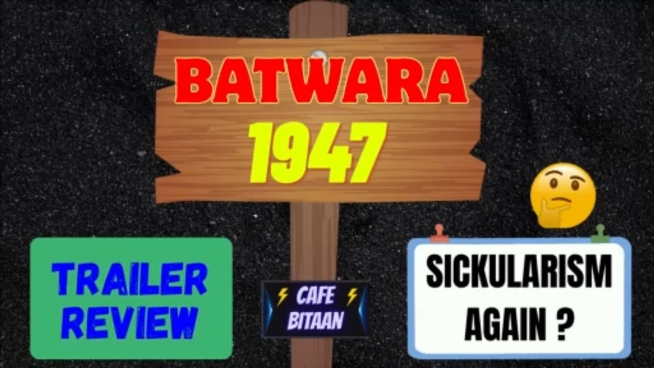 Batwara 1947 (2026)-- Trailer Review 🤔