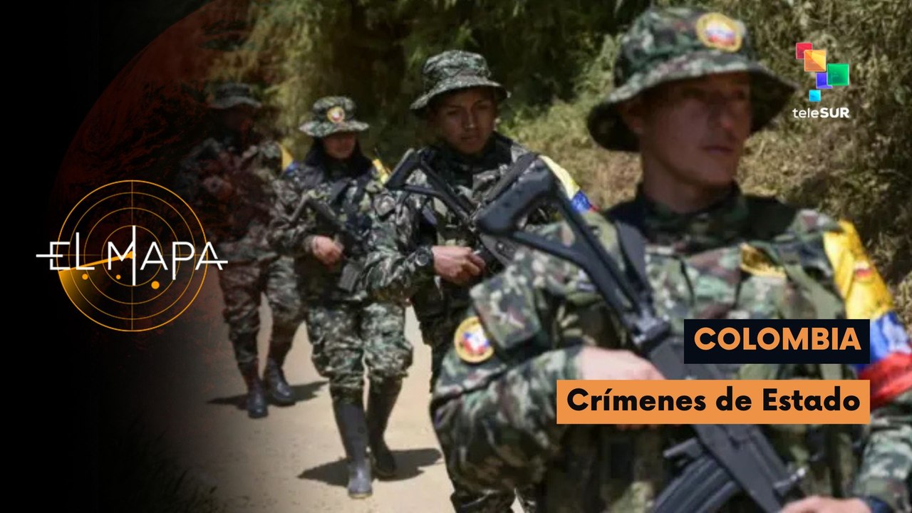 El Mapa |  Colombia | Crímenes de Estado 29-07-2026