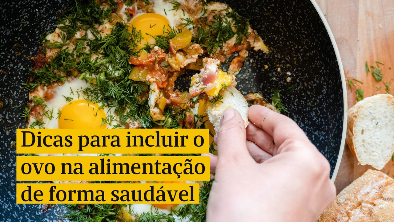 Os benefícios do ovo na alimentação e como incluí-lo de forma saudável na dieta