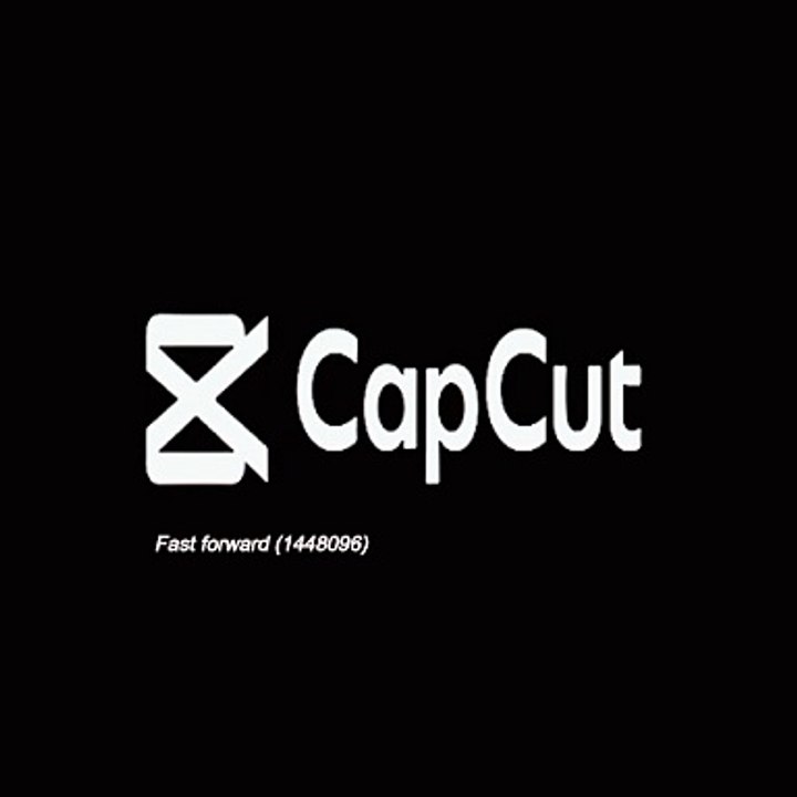 Fast forward (1448096) | CapCut
