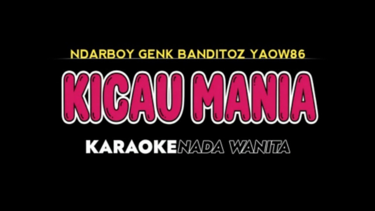 KICAU MANIA - Karaoke Dangdut Koplo Nada Wanita [ NDARBOY GENK BANDITOZ YAOW86 ]