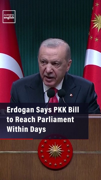 Erdogan Says PKK  Bill to Reach Parliament  Within Days