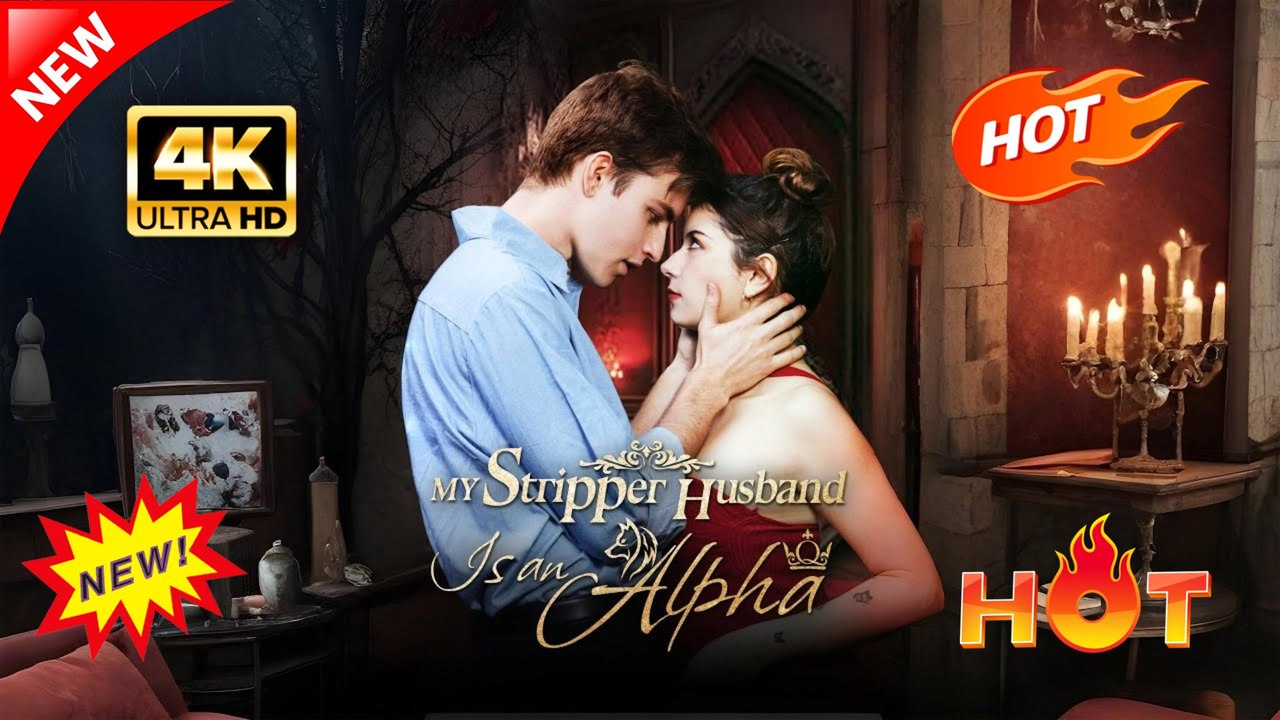 My Stripper Husband Is an Alpha | Hot Dramatic Full English