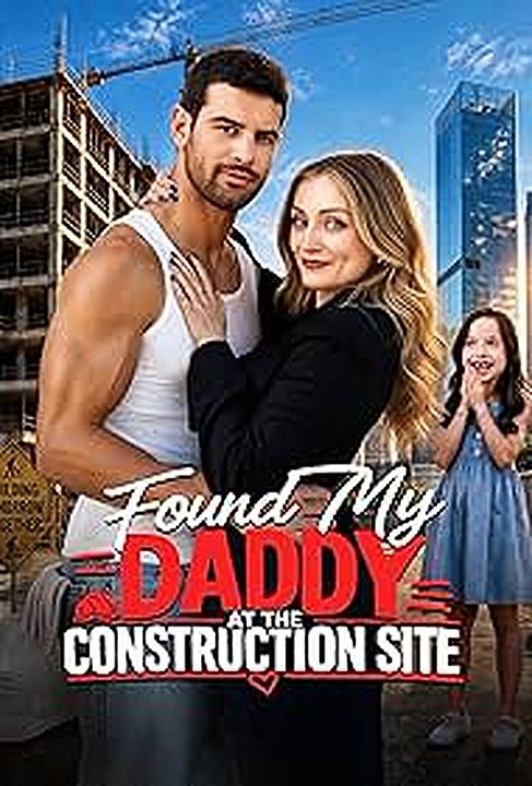 found my daddy at the construction site (HD'FULL) -ONLINE