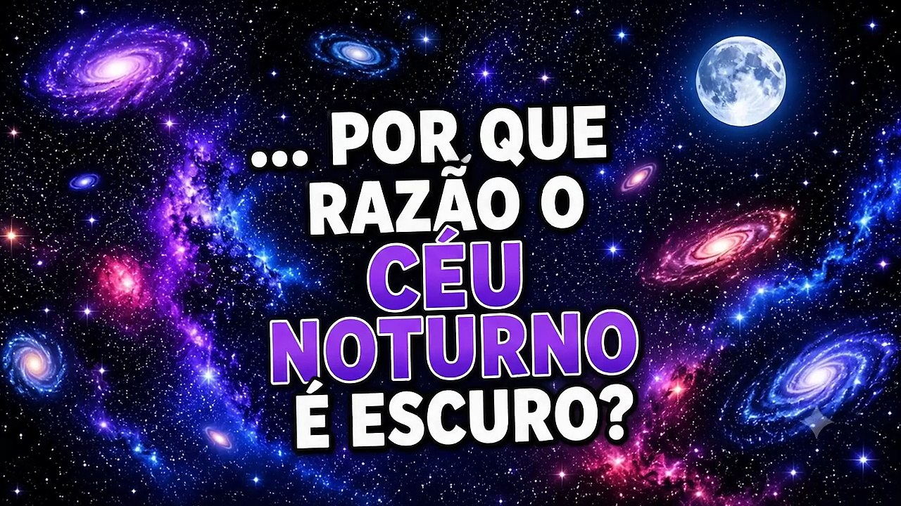 A miúda de ciências explica... | ... por que razão o céu noturno é escuro?