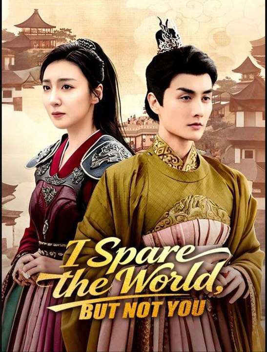 I Spare the World But Not You- Full Drama Movie English Sub