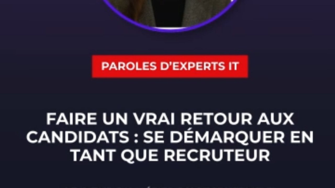 Faire un vrai retour aux candidats  se démarquer en tant que recruteur