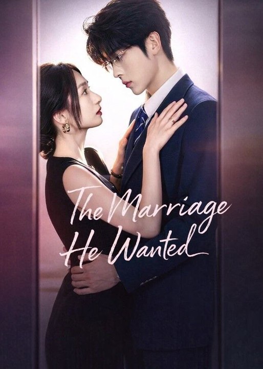 The Marriage He Wanted - FULL MOVIES ENGLISH SUB