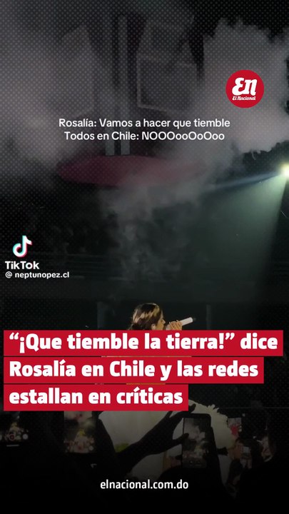 “¡Que tiemble la tierra!” dice Rosalía en Chile y las redes estallan en críticas