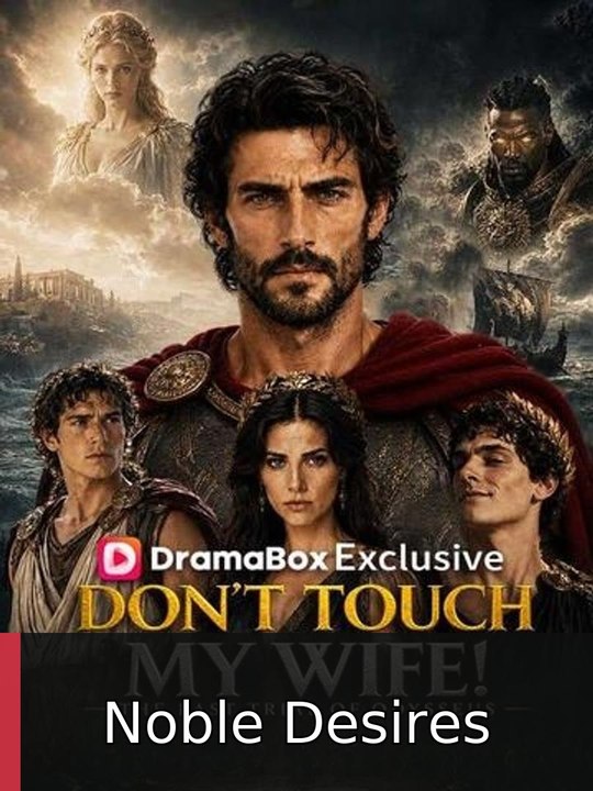 Don't Touch My Wife! The Last Trial of Odysessus | Noble Desires
