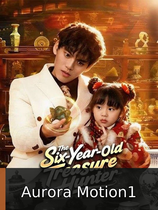 The Six-Year-old Treasure Hunter  FULL MOVIES ENGLISH SUB | Aurora Motion1