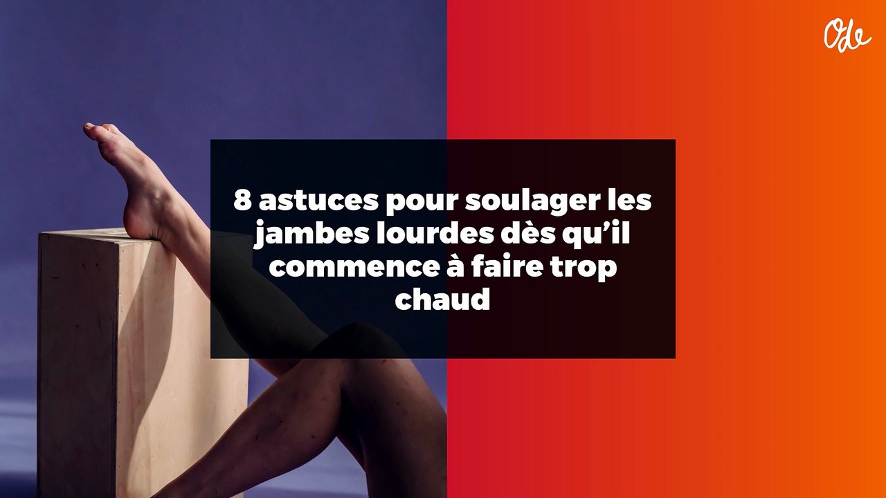 8 astuces pour soulager les jambes lourdes dès qu’il commence à faire trop chaud