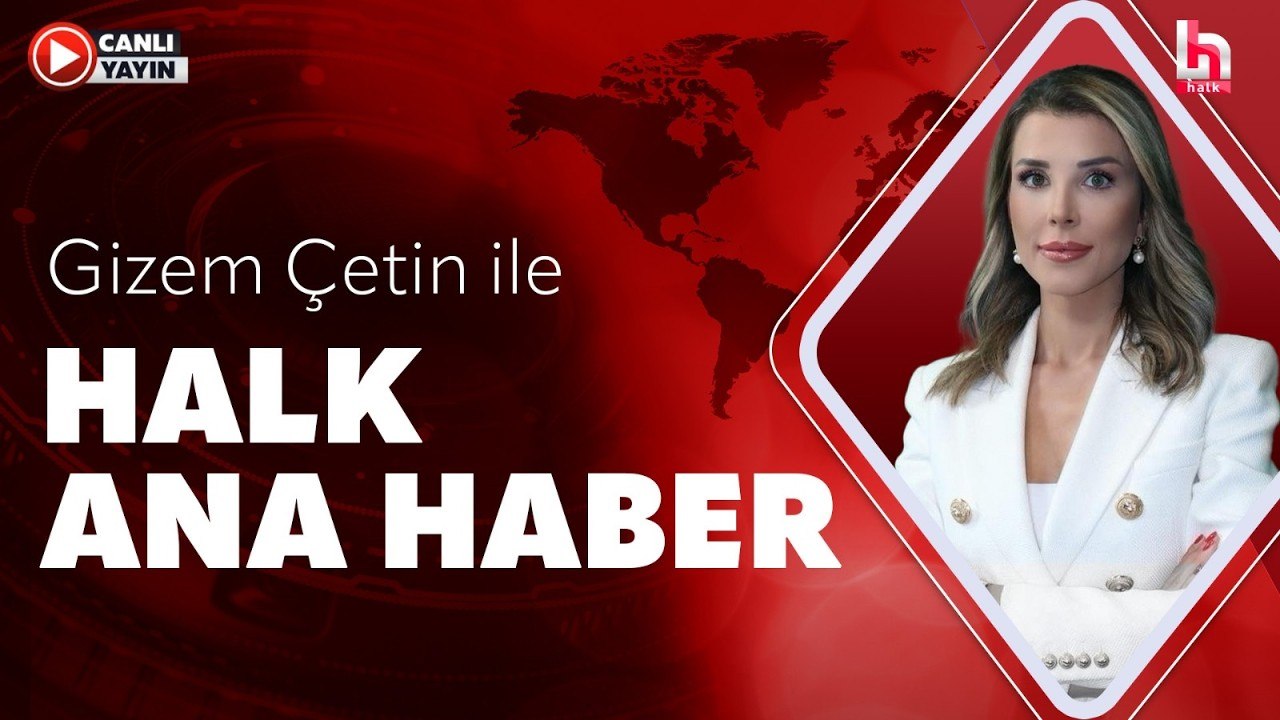 Gizem Çetin ile Halk Ana Haber (29 Temmuz 2026)