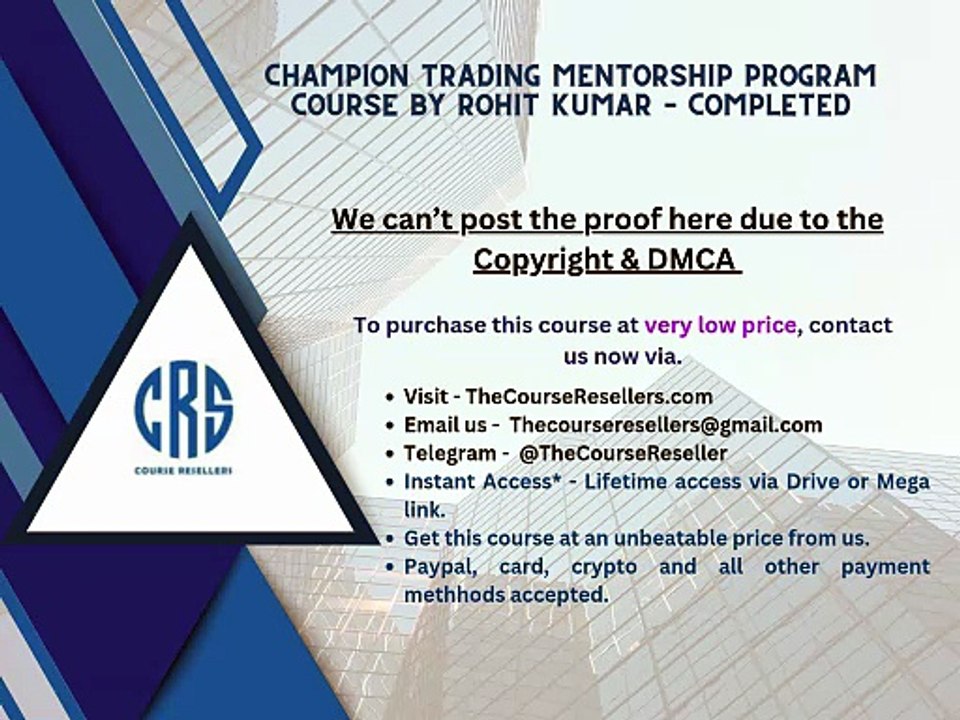 Thecourseresellers.com - Champion Trading Mentorship Program Course by Rohit Kumar – Completed