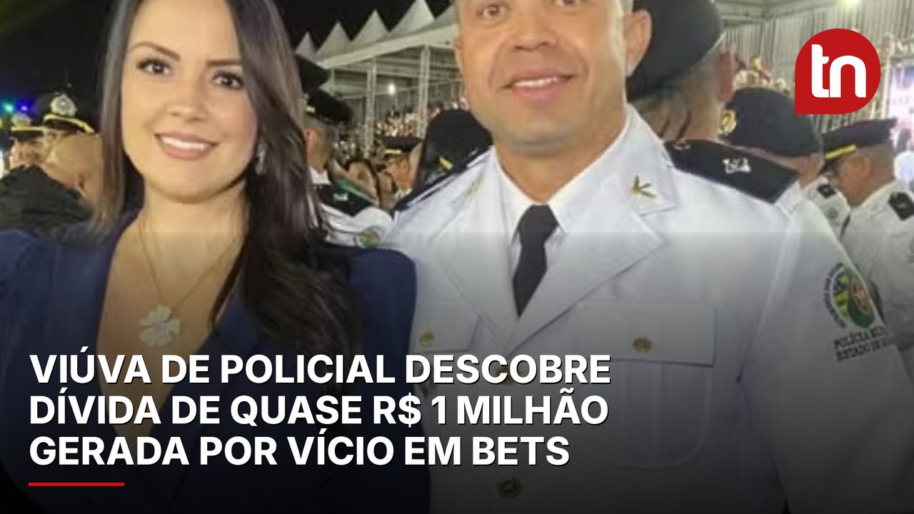 Viúva de policial descobre dívida de quase R$ 1 milhão gerada por vício do marido em bets
