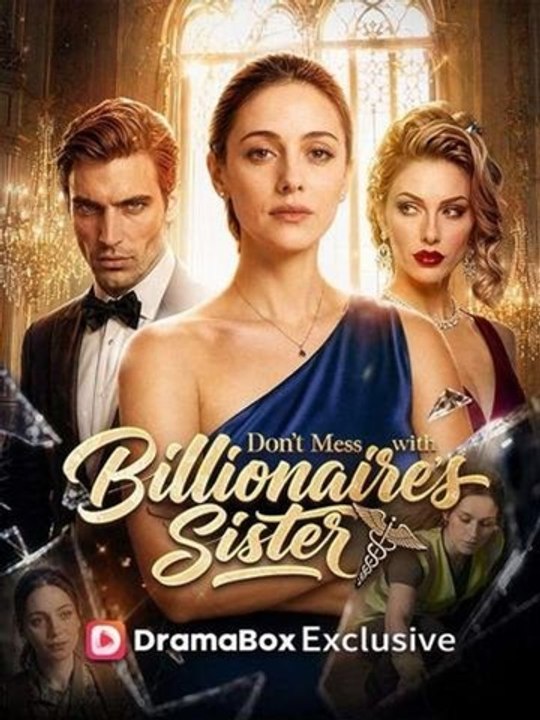 Don't Mess With The Billionaire Sister - Full HD #DB
