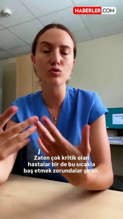 Sıcak hava dalgası hastaneleri vurdu! Türk doktor isyan etti
