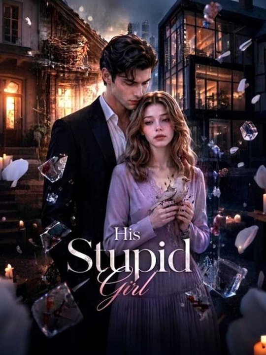 His Stupid Girl - Ep - ✅ FULL [Eng Sub]