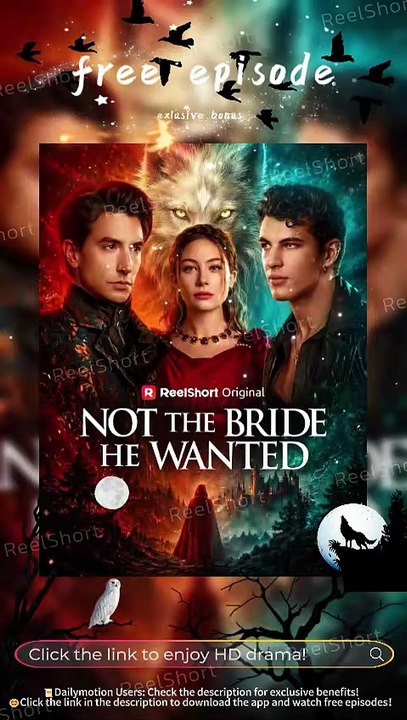 🍍[Eng Sub]💔Not the Bride He Wanted | 🐺Stolen Mate and the Supreme Alpha #Dailymotion #ReelShort