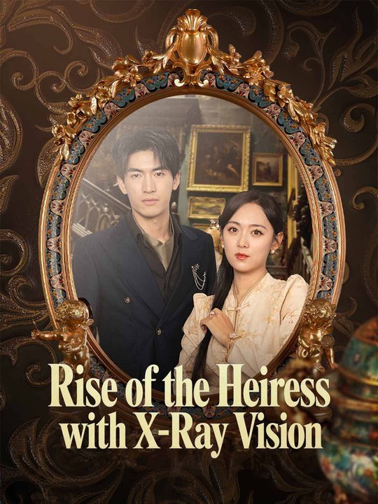 Rise of the Heiress with X-Ray Vision