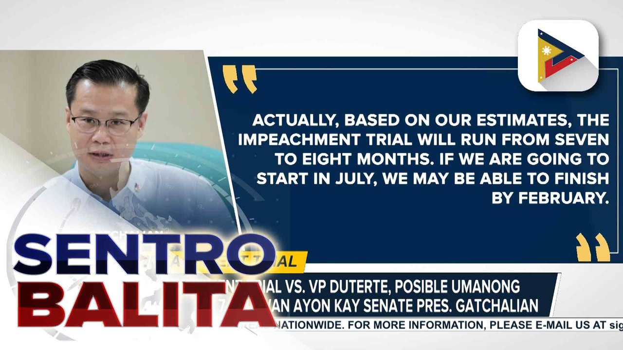 Pre-trial order para sa impeachment trial kay VP Duterte, inaasahang ilalabas ngayong araw; paglilitis, posible umanong tumagal ng 7-8 buwan ayon kay Sen. Pres. Gatchalian | ulat ni Bernard Ferrer