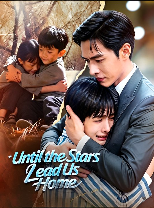 Until The Stars Lead Us Home-Drama FULL MOVIES ENGLISH SUB