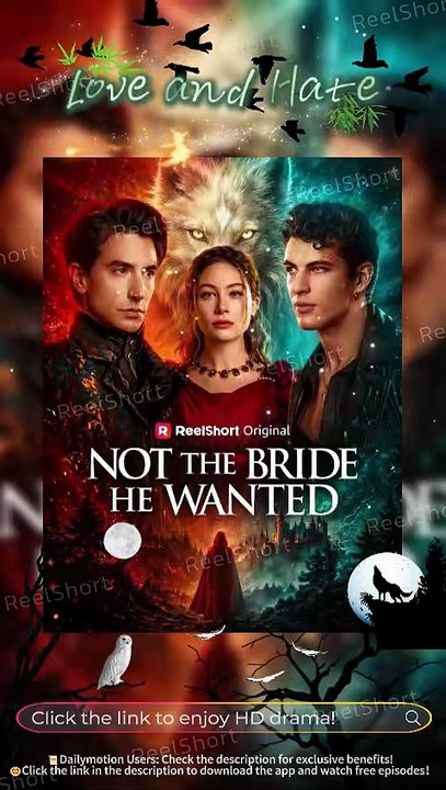 🌶️HOT💕Not the Bride He Wanted | ✨The Royal Wolf and His Fated Mate #Dailymotion #ReelShort