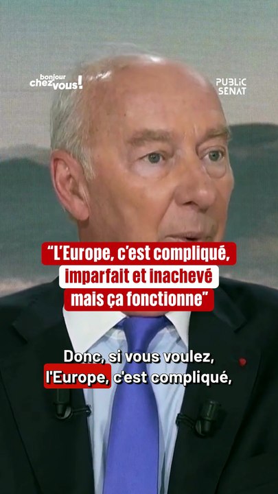 "L'Europe, c'est compliqué, imparfait et inachevé mais ça fonctionne"