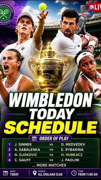 Wimbledon Wimbledon Today Schedule: Order of Play, Centre Court Times & Full Match Previews
