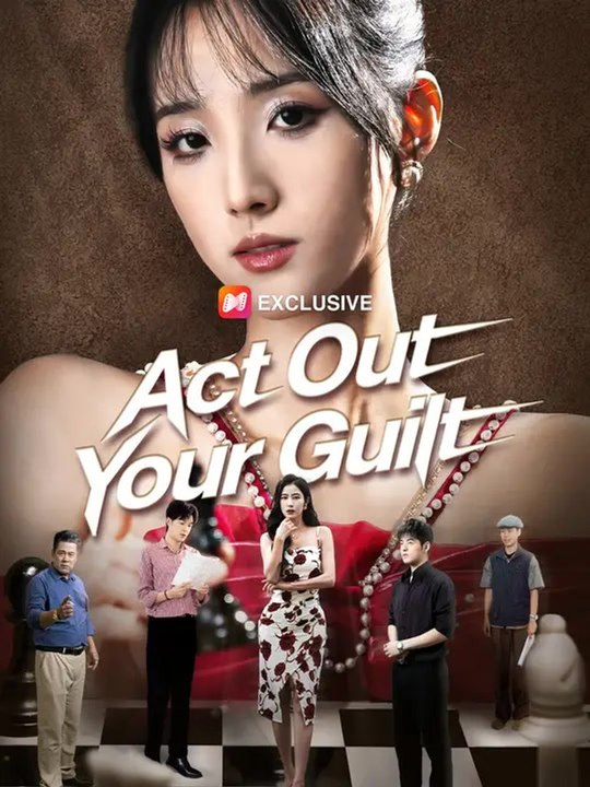 Act Out Your Guilt | Full Series | Short Drama English