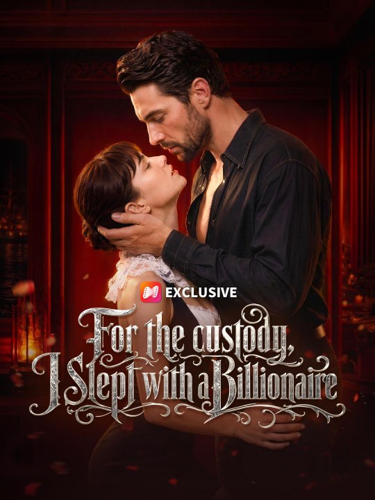 For the Custody, I Slept with a Billionaire - Full Ep
