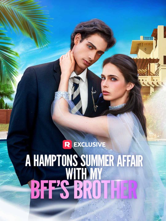 A Hamptons Summer Affair with My BFF's Brother | Short Drama Full HD 1080p