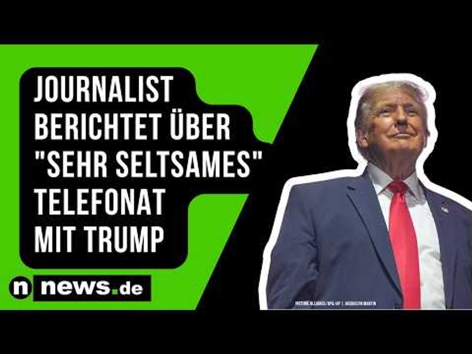 Donald Trump: Journalist berichtet über 'sehr seltsames' Telefonat mit dem US-Präsidenten