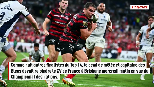 Antoine Dupont forfait pour le Championnat des nations, Paul Graou le remplace - Rugby - Championnat des nations - Bleus