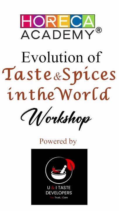 HORECA Academy Evolution of taste & spices in the world Workshop!
