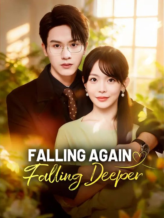 Falling Again, Falling Deeper | Full Series | S...