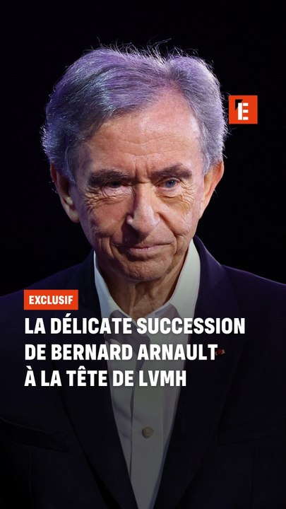 La délicate succession de Bernard Arnault à la tête de LVMH