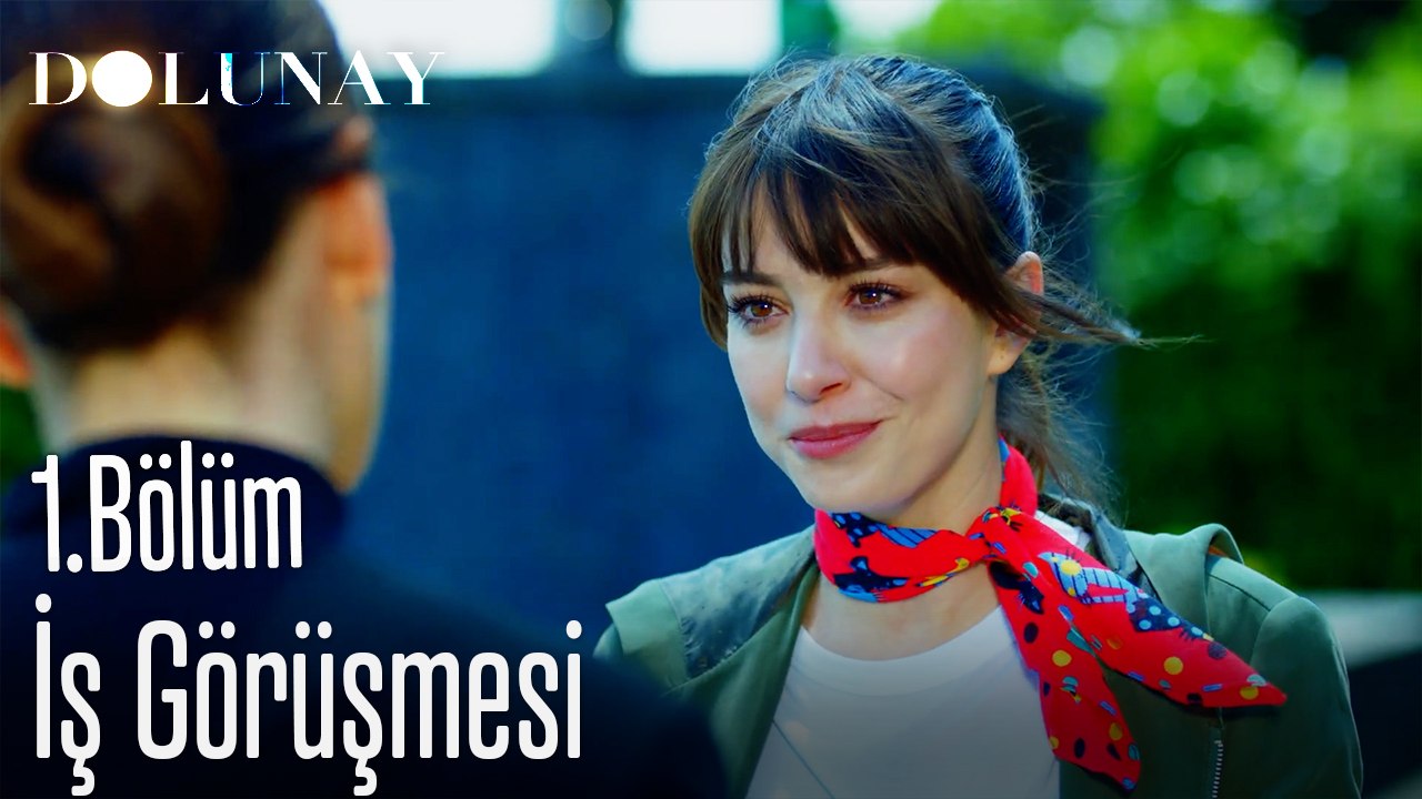 İş Görüşmesi-Dolunay 1. Bölüm