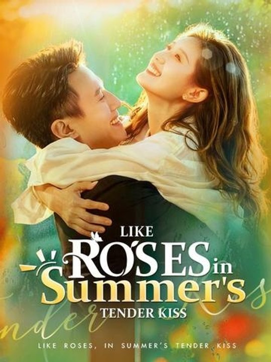 Like Roses, in Summer's Tender Kiss(DUBBED) - Full