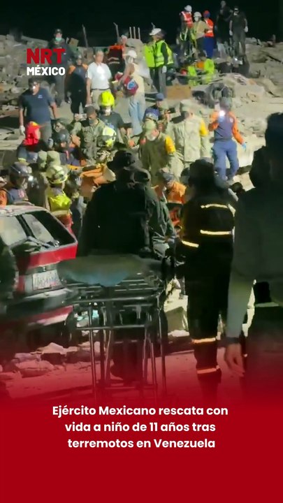 Ejército Mexicano rescata con vida a niño de 11 años tras terremotos en Venezuela