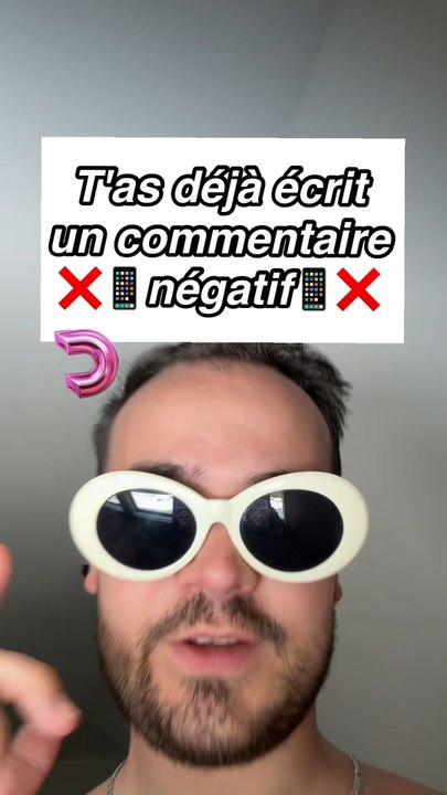 T'as déjà écrit un commentaire négatif 📱❌