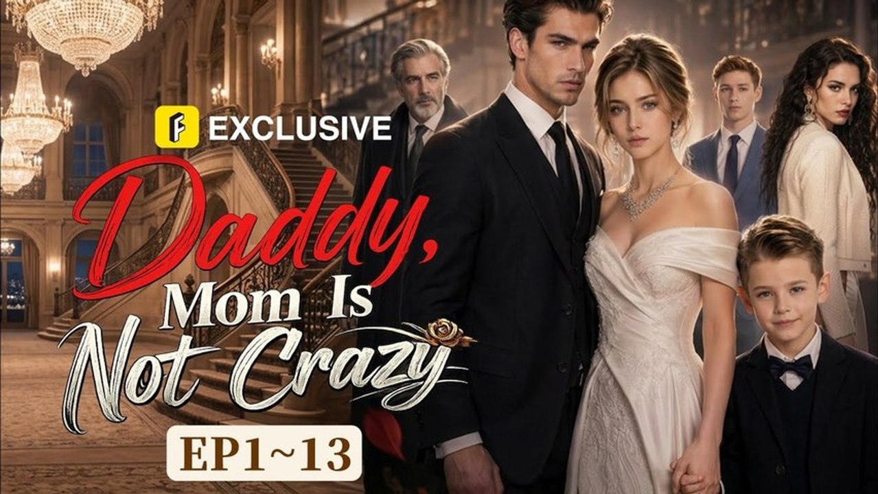 Daddy, Mom Is Not Crazy Full Movie (New Drama)